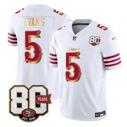 Men San Francisco 49ers  5 Mike Evans White Gold 80th Anniversary Patch  Rivalries  2026 F U S E  Vapor Untouchabl Limited Stitched Football Jersey